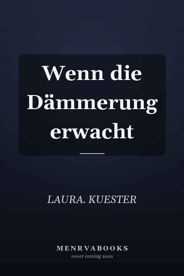 Wenn die Dämmerung erwacht