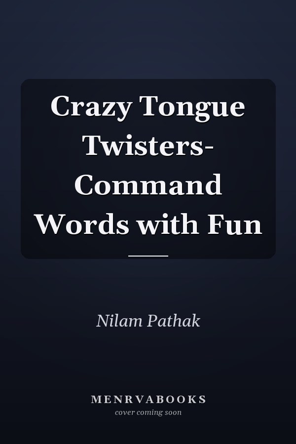 Crazy Tongue Twisters- Command Words with Fun