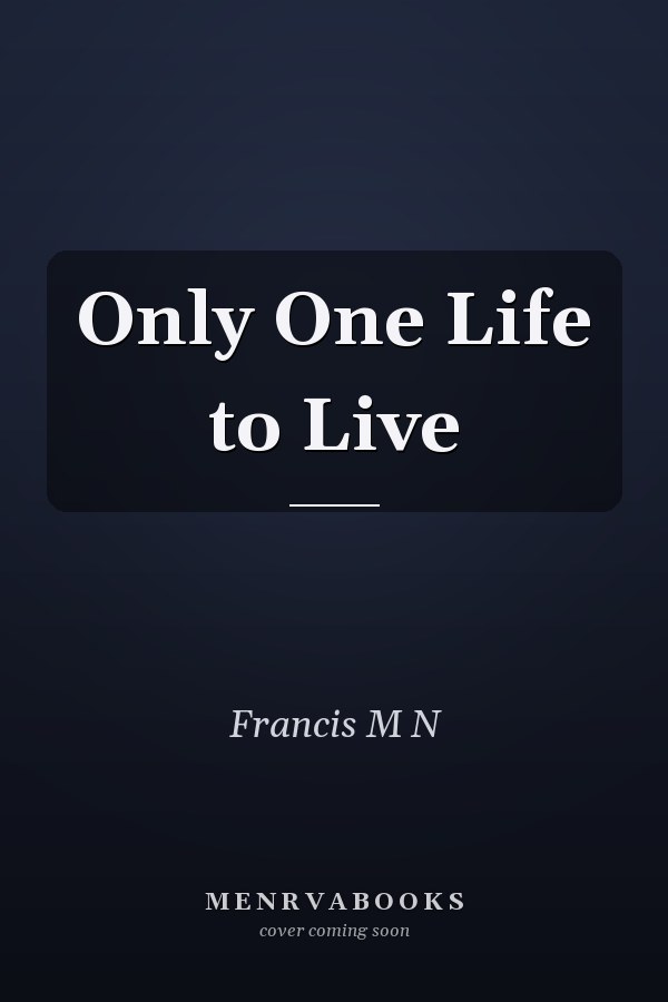 Only One Life to Live