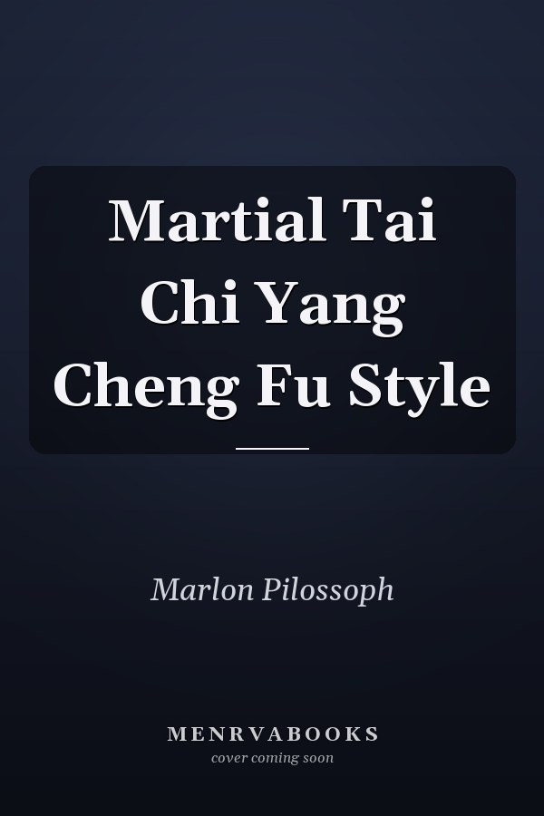 Martial Tai Chi Yang Cheng Fu Style
