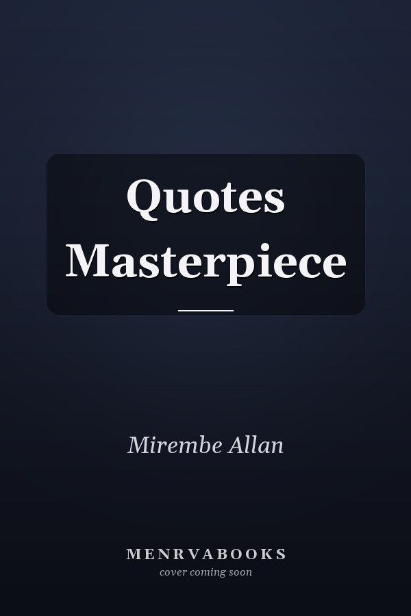 Quotes Masterpiece