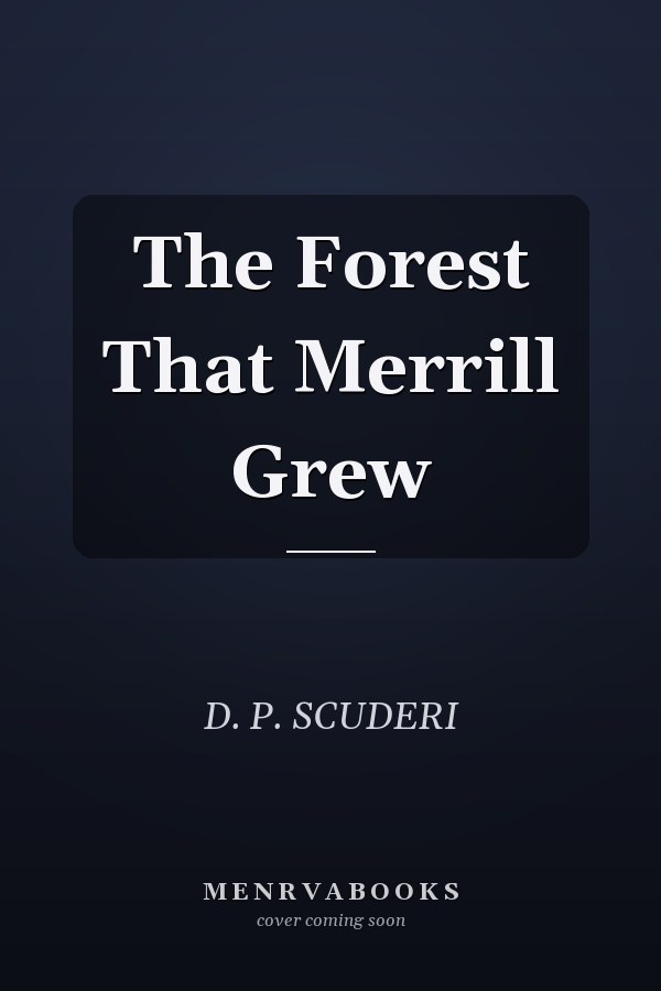 The Forest That Merrill Grew