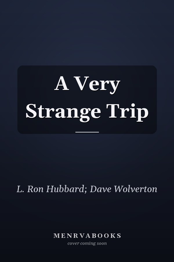 A Very Strange Trip