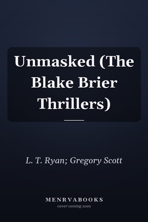 Unmasked (The Blake Brier Thrillers)