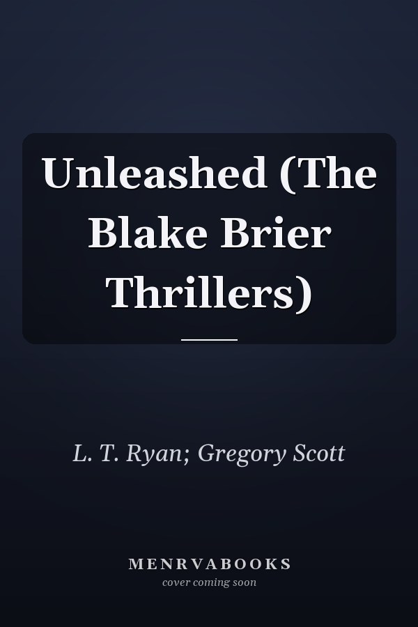 Unleashed (The Blake Brier Thrillers)