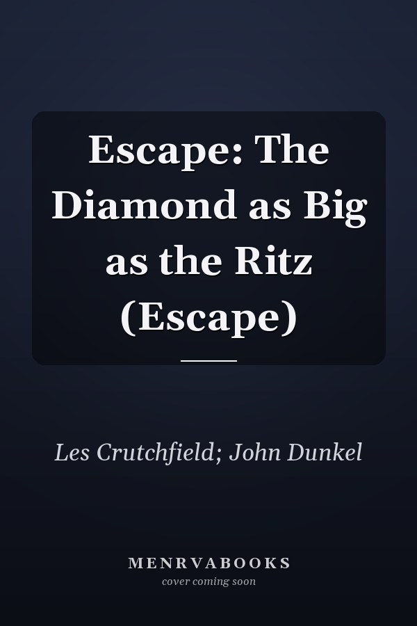 Escape: The Diamond as Big as the Ritz (Escape)