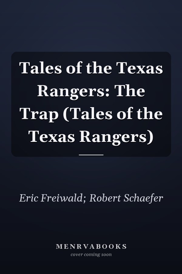Tales of the Texas Rangers: The Trap (Tales of the Texas Rangers)