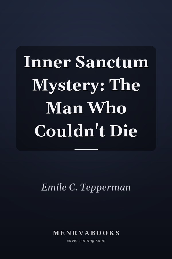 Inner Sanctum Mystery: The Man Who Couldn't Die