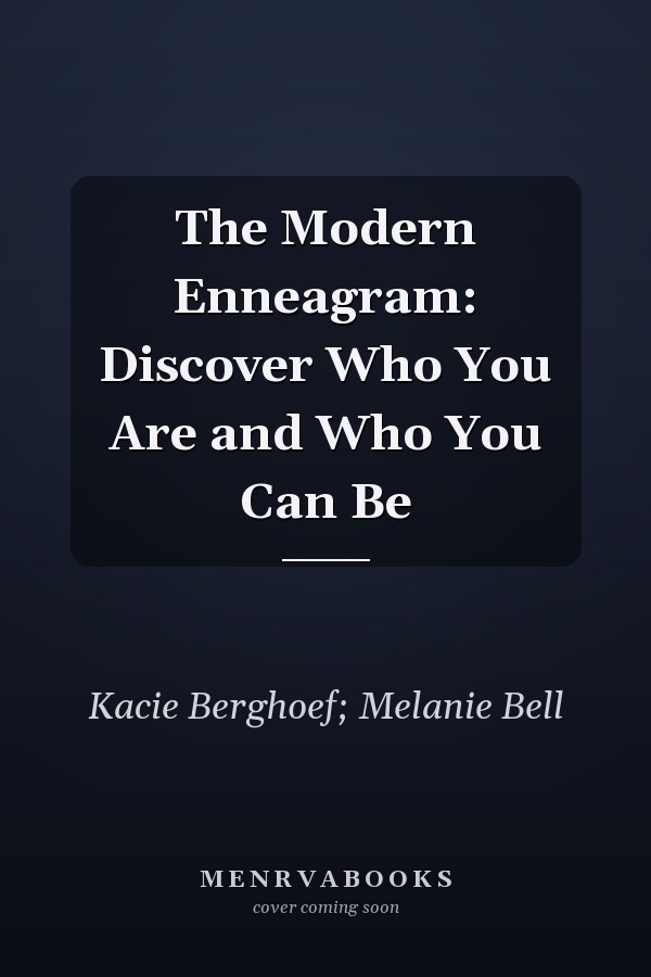 The Modern Enneagram: Discover Who You Are and Who You Can Be