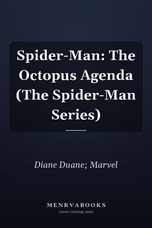 Spider-Man: The Octopus Agenda (The Spider-Man Series)
