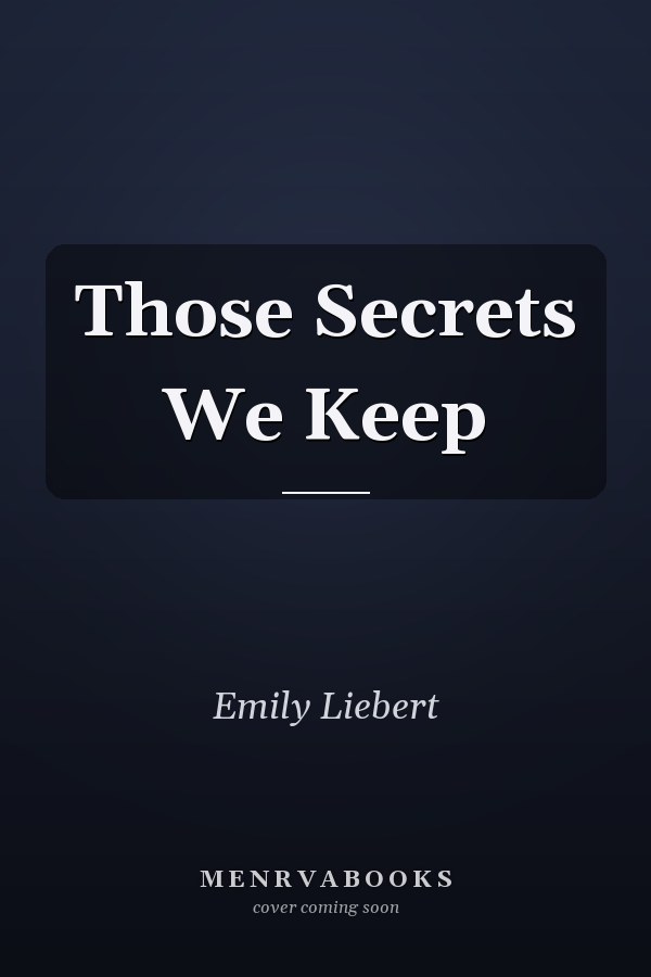 Those Secrets We Keep