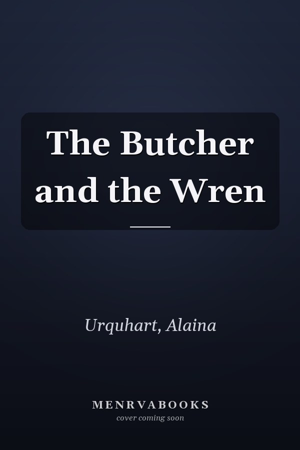 The Butcher and the Wren
