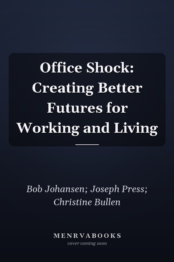 Office Shock: Creating Better Futures for Working and Living