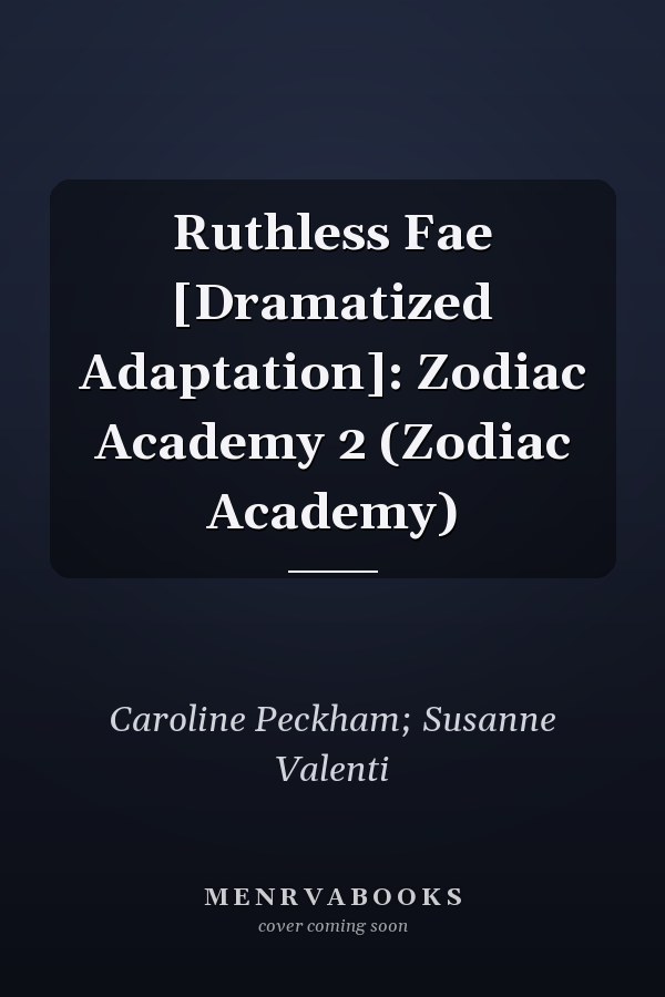 Ruthless Fae [Dramatized Adaptation]: Zodiac Academy 2 (Zodiac Academy)