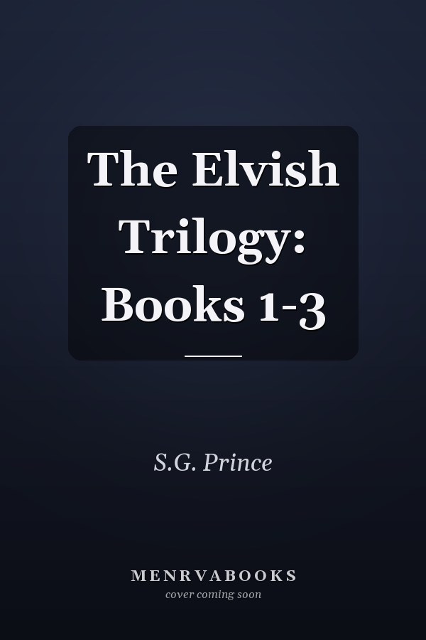 The Elvish Trilogy: Books 1-3