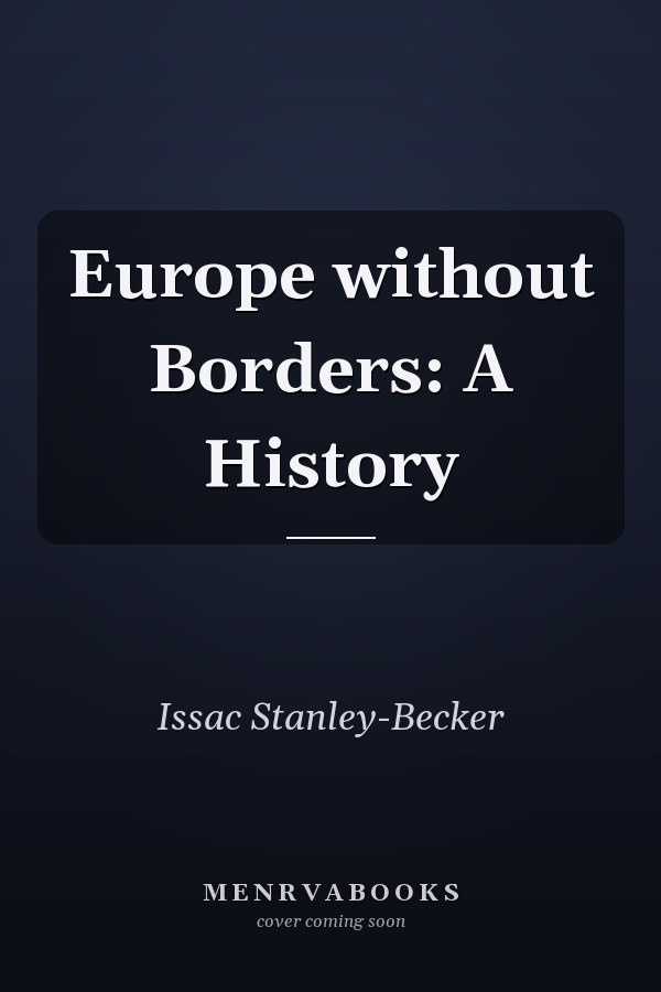 Europe without Borders: A History