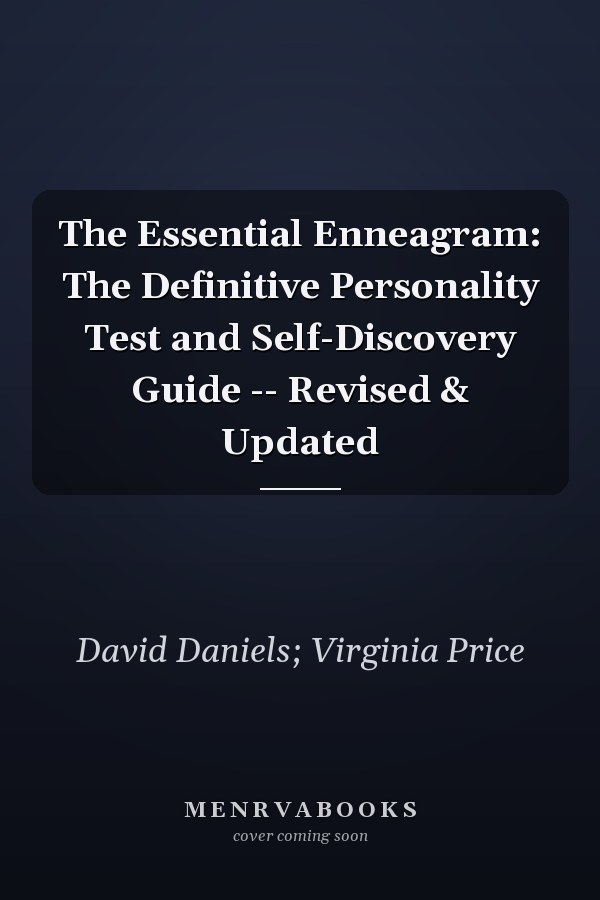 The Essential Enneagram: The Definitive Personality Test and Self-Discovery Guide -- Revised & Updated