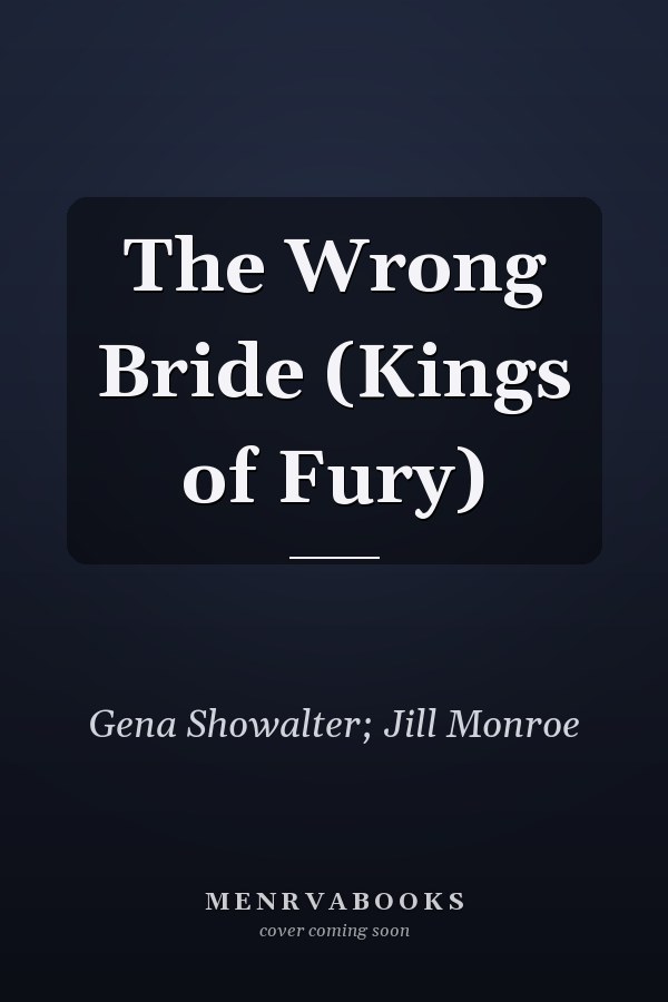 The Wrong Bride (Kings of Fury)