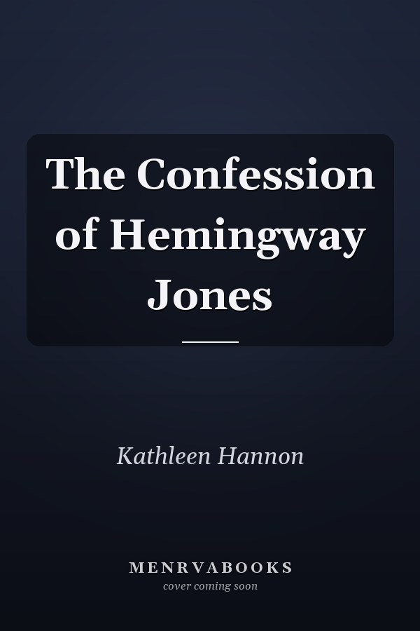 The Confession of Hemingway Jones