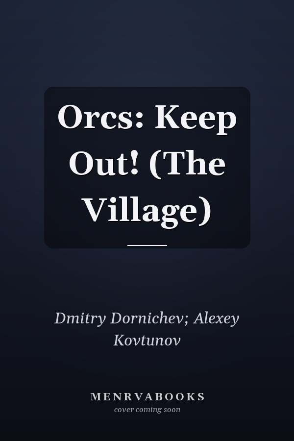 Orcs: Keep Out! (The Village)