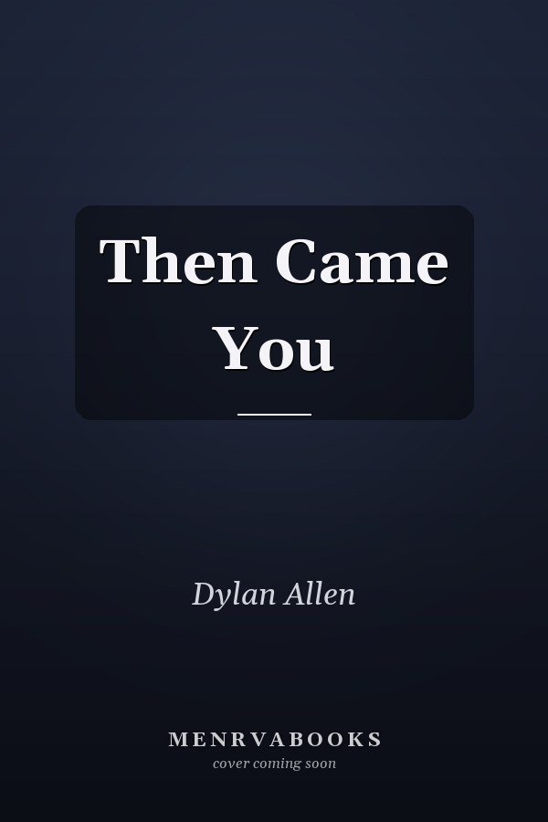 Then Came You