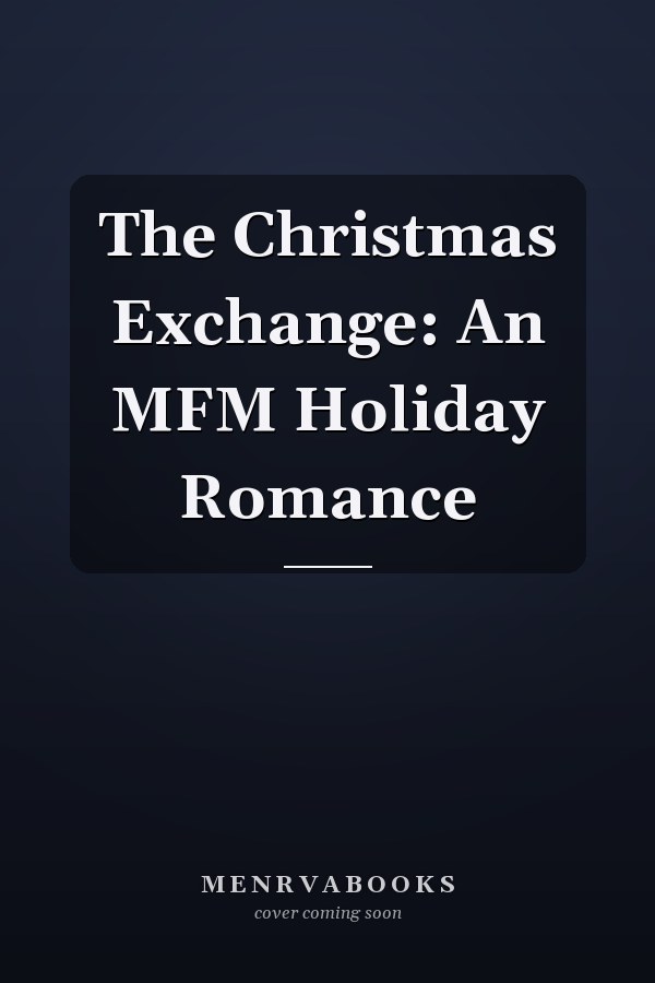 The Christmas Exchange: An MFM Holiday Romance