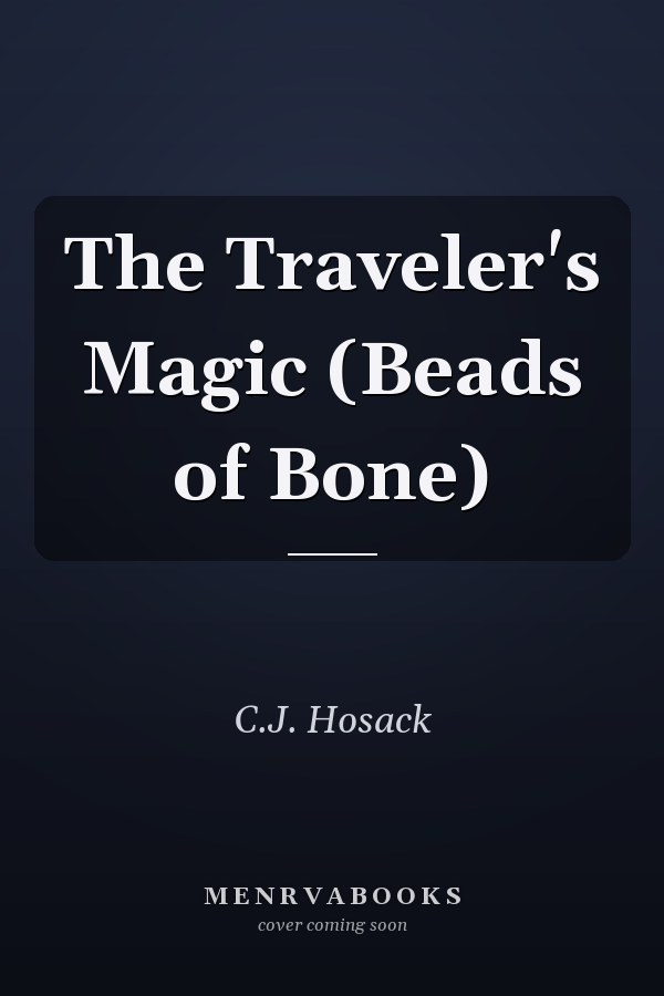 The Traveler's Magic (Beads of Bone)