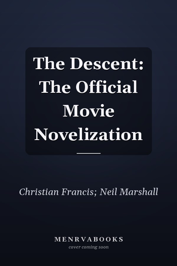 The Descent: The Official Movie Novelization