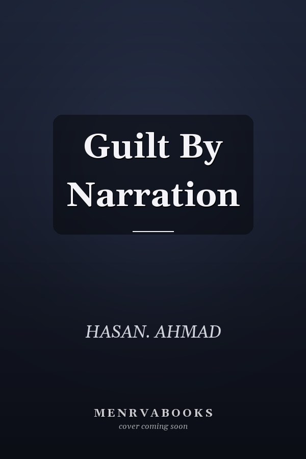 Guilt By Narration