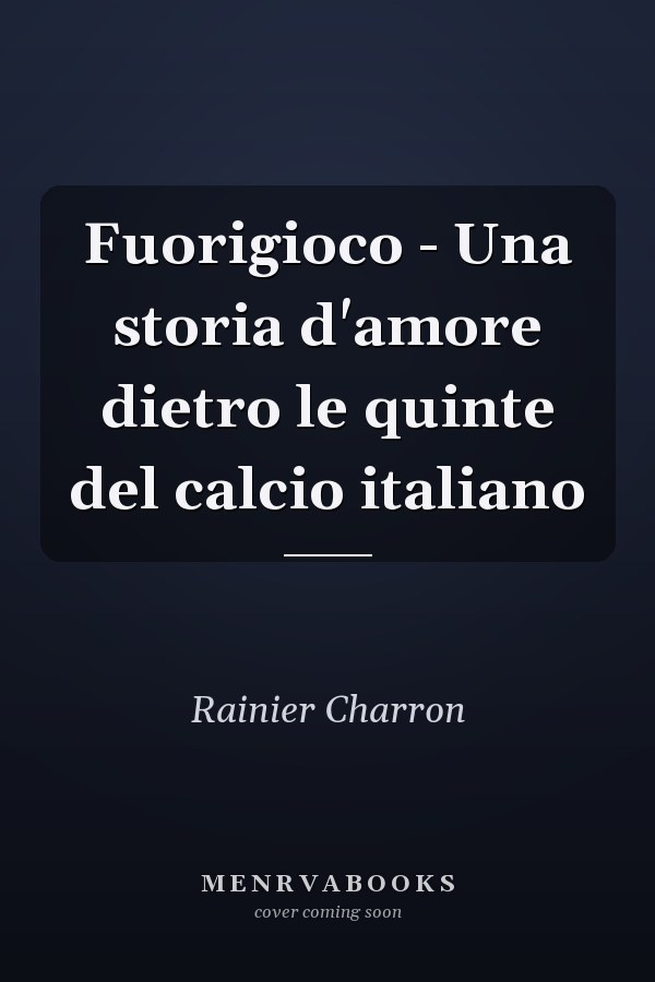 Fuorigioco - Una storia d'amore dietro le quinte del calcio italiano
