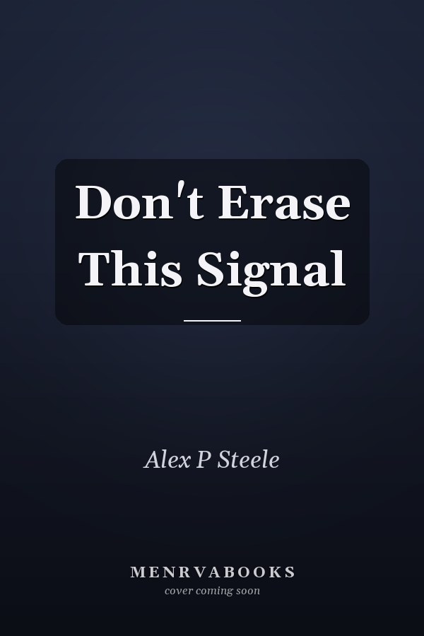 Don't Erase This Signal
