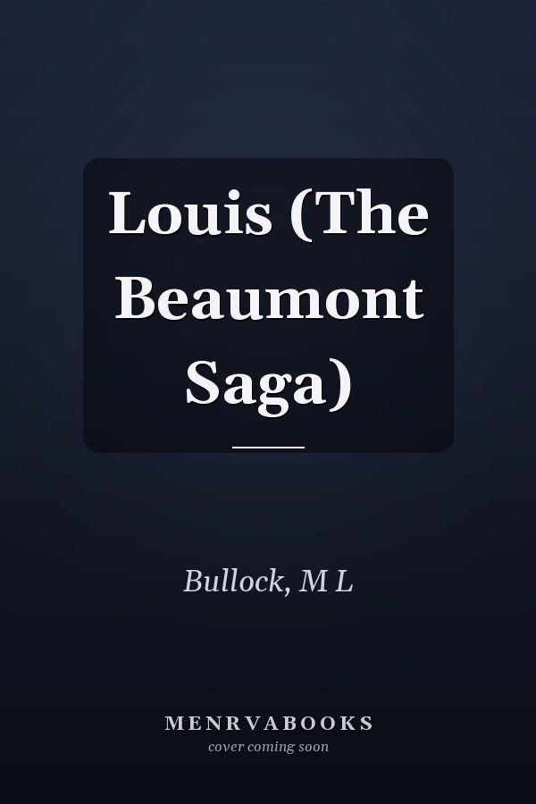 Louis (The Beaumont Saga)