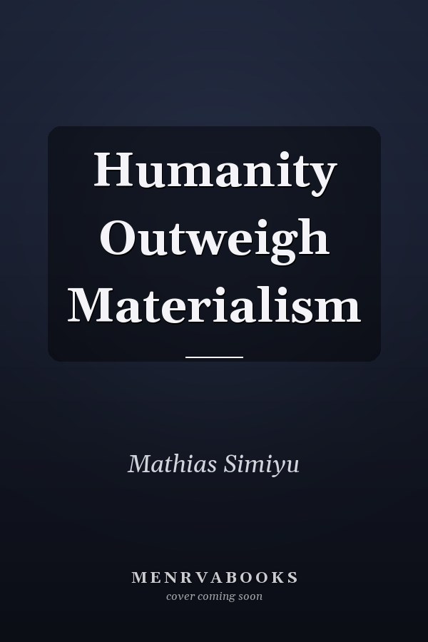 Humanity Outweigh Materialism