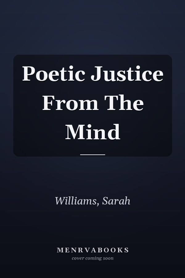 Poetic Justice From The Mind