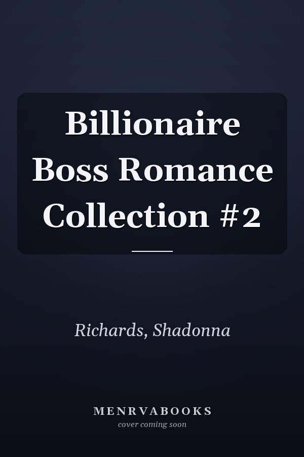 Billionaire Boss Romance Collection #2