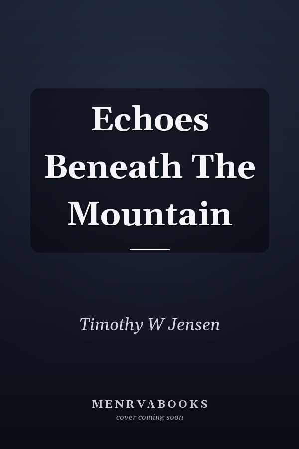 Echoes Beneath The Mountain