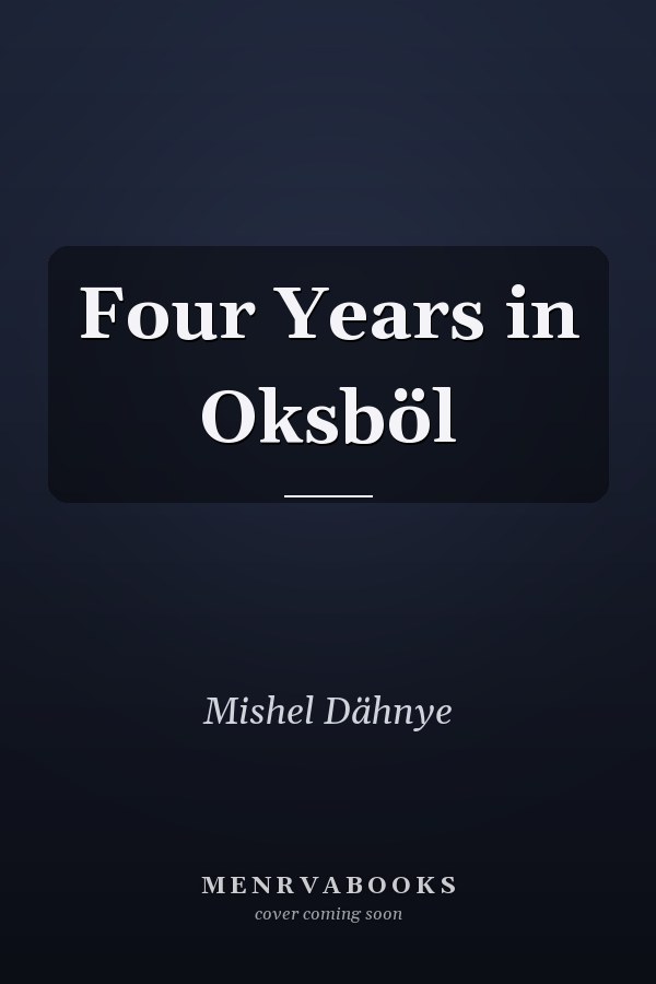 Four Years in Oksböl