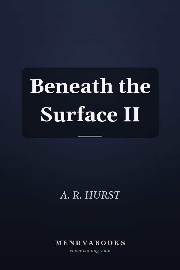 Beneath the Surface II