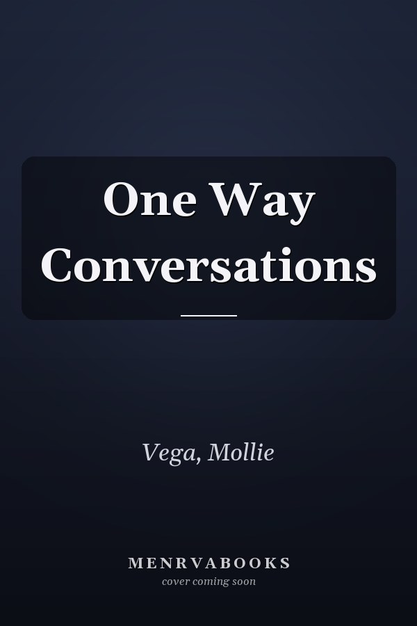 One Way Conversations
