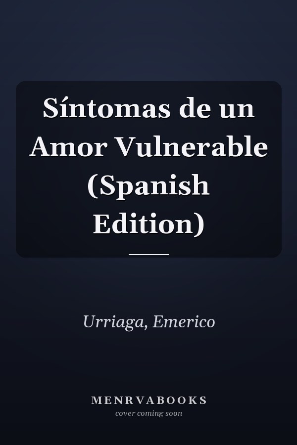 Síntomas de un Amor Vulnerable (Spanish Edition)