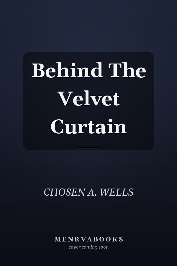 Behind The Velvet Curtain