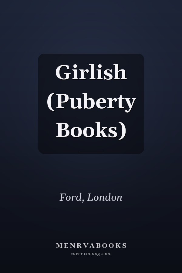 Girlish (Puberty Books)