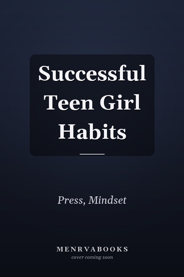 Successful Teen Girl Habits