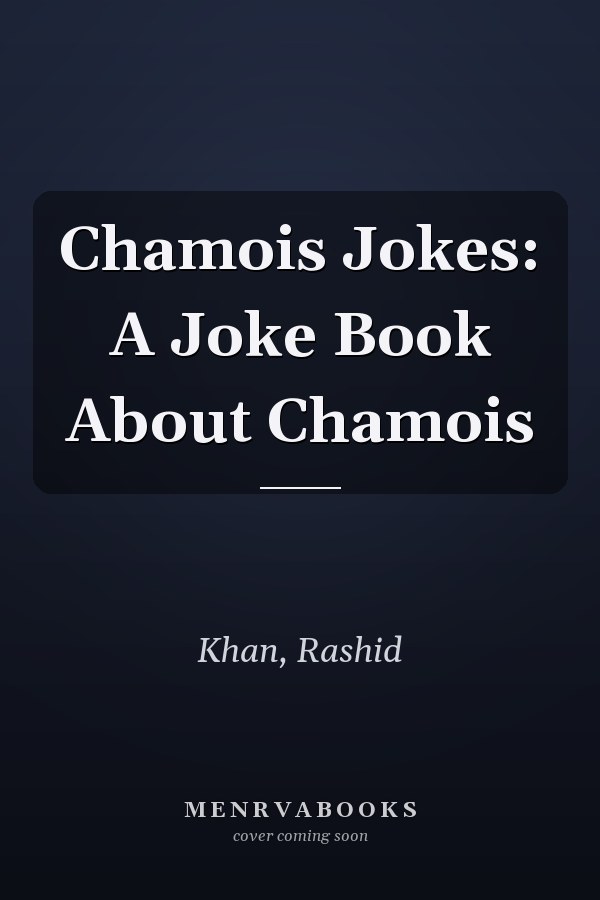 Chamois Jokes: A Joke Book About Chamois