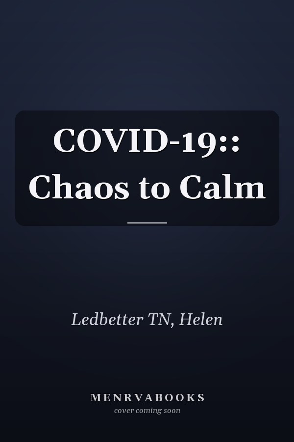 COVID-19:: Chaos to Calm