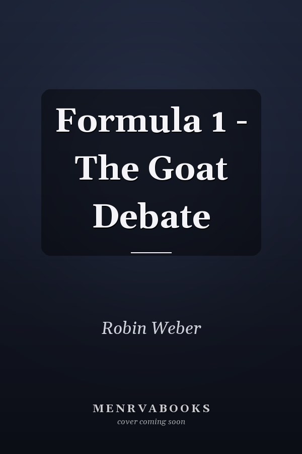 Formula 1 - The Goat Debate