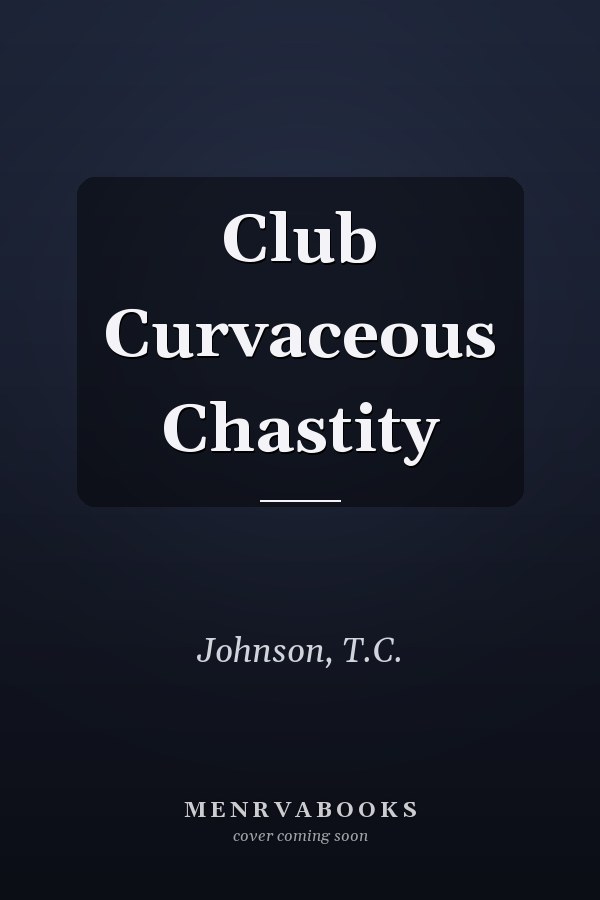 Club Curvaceous Chastity