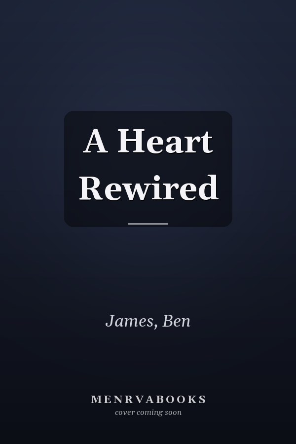 A Heart Rewired