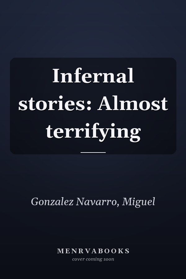 Infernal stories: Almost terrifying