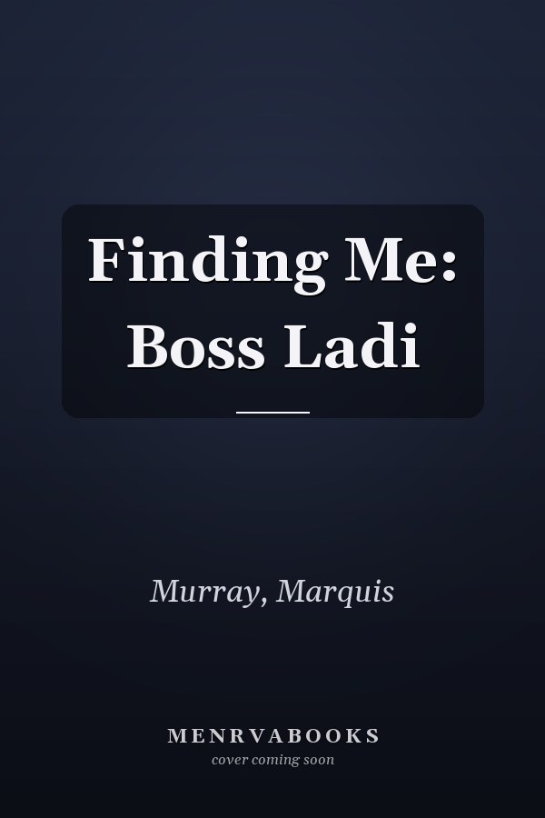 Finding Me: Boss Ladi